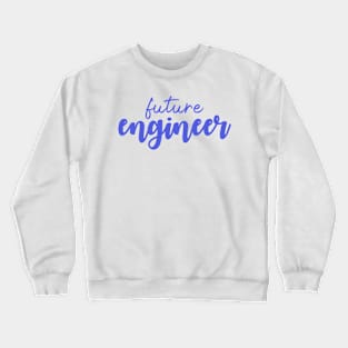 Future Engineer - Blue Crewneck Sweatshirt